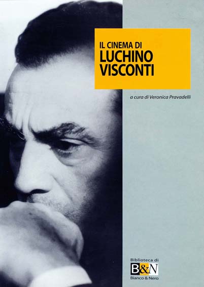 Il cinema di Luchino Visconti Il cinema di Luchino Visconti