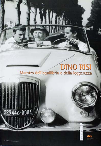 Dino Risi. Maestro dell'equilibrio e della leggerezza Dino Risi. Maestro dell'equilibrio e della leggerezza