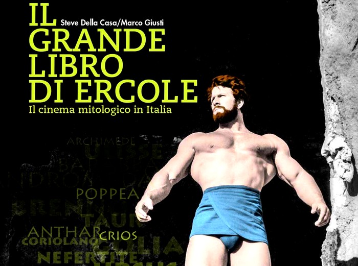 Copertina del volume "Il grande libro di Ercole" di Steve Della Casa e Marco Giusti, Centro Sperimentale di Cinematografia ed edizione Sabinae, 2013
