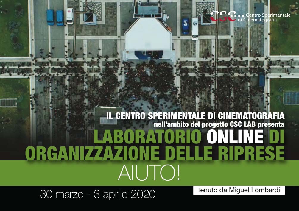 CSC Lab "Organizzazione delle riprese" (30 marzo - 3 aprile 2020)