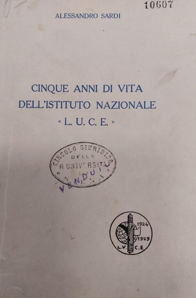 Cinque anni di vita dell'Istituto LUCE
