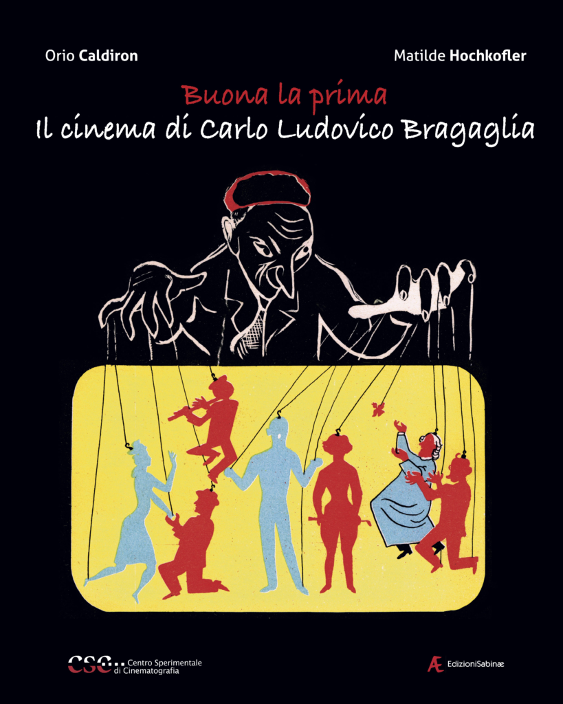 Buona la prima. Il cinema di Carlo Ludovico Bragaglia